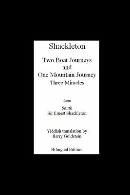 Shackletons drei Wunder: Zweisprachige jiddisch-englische Übersetzung der Endurance-Expedition - Shackleton's Three Miracles: Bilingual Yiddish-English Translation of the Endurance Expedition