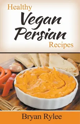 Gesunde vegane persische Rezepte - Healthy Vegan Persian Recipes