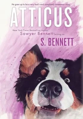 Atticus: Die Reise einer Frau mit dem am schlechtesten erzogenen Hund der Welt - Atticus: A Woman's Journey with the World's Worst Behaved Dog