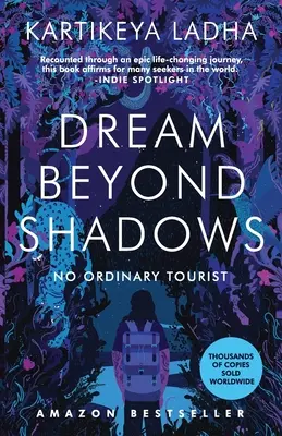 Traum jenseits des Schattens: Kein gewöhnlicher Tourist - Dream Beyond Shadows: No Ordinary Tourist