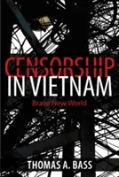 Zensur in Vietnam: Schöne neue Welt - Censorship in Vietnam: Brave New World