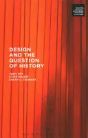 Design und die Frage der Geschichte - Design and the Question of History