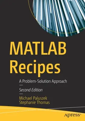 MATLAB-Rezepte: Ein Problem-Lösungs-Ansatz - MATLAB Recipes: A Problem-Solution Approach