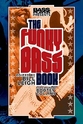 Bass Player präsentiert das Funky Bass Buch - Bass Player Presents The Funky Bass Book