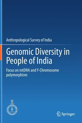 Genomische Vielfalt bei Menschen in Indien: Schwerpunkt auf Mtdna und Y-Chromosom-Polymorphismus - Genomic Diversity in People of India: Focus on Mtdna and Y-Chromosome Polymorphism