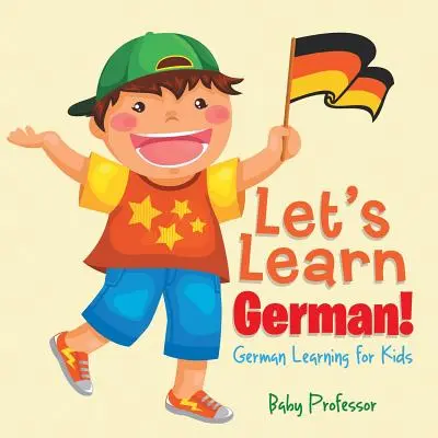 Wir wollen Deutsch lernen! Deutsch lernen für Kinder - Let's Learn German! German Learning for Kids