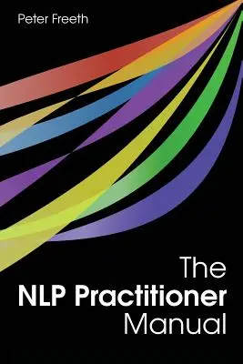 Das NLP-Practitioner-Handbuch - The NLP Practitioner Manual