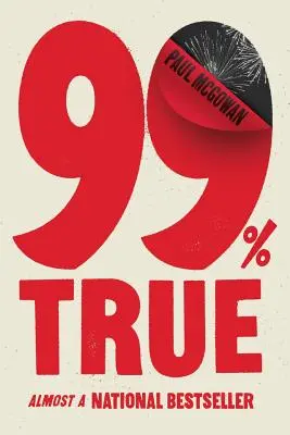 99% wahr: Fast ein nationaler Bestseller - 99% True: Almost a National Bestseller