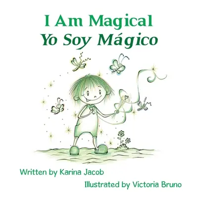 Ich bin magisch - Yo Soy Mgico - I Am Magical - Yo Soy Mgico