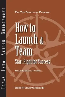 Wie man ein Team gründet: Der richtige Start für den Erfolg - How to Launch a Team: Start Right for Success