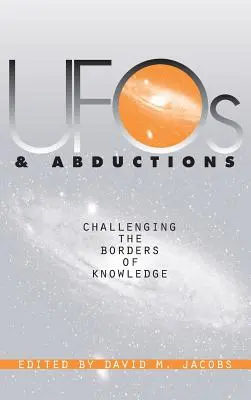 UFOs und Entführungen: Eine Herausforderung für die Grenzen des Wissens - UFOs and Abductions: Challenging the Borders of Knowledge