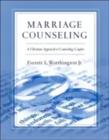 Eheberatung: Ein christlicher Ansatz für die Beratung von Paaren - Marriage Counseling: A Christian Approach to Counseling Couples