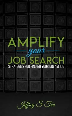 Verstärken Sie Ihre Jobsuche: Strategien für die Suche nach Ihrem Traumjob - Amplify Your Job Search: Strategies for Finding Your Dream Job