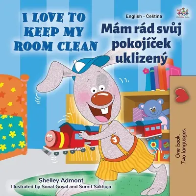 Ich liebe es, mein Zimmer sauber zu halten (Englisch Tschechisch Zweisprachiges Kinderbuch) - I Love to Keep My Room Clean (English Czech Bilingual Children's Book)