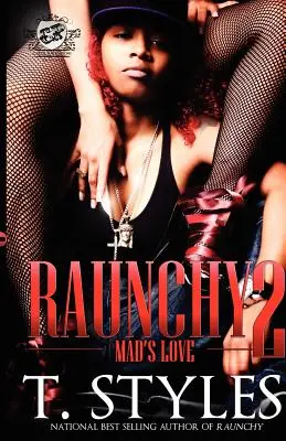 Raunchy 2: Mad's Love (Das Kartell präsentiert) - Raunchy 2: Mad's Love (The Cartel Publications Presents)