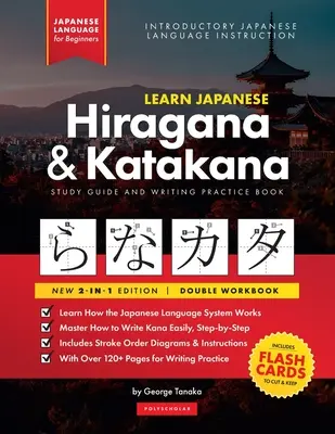 Japanisch lernen für Anfänger - Das Hiragana und Katakana Arbeitsbuch: Das einfache, schrittweise Lern- und Schreibübungsbuch: Der beste Weg, Japanisch zu lernen - Learn Japanese for Beginners - The Hiragana and Katakana Workbook: The Easy, Step-by-Step Study Guide and Writing Practice Book: Best Way to Learn Jap