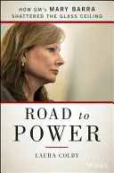 Der Weg zur Macht: Wie Mary Barra von Gm die gläserne Decke durchbrach - Road to Power: How Gm's Mary Barra Shattered the Glass Ceiling