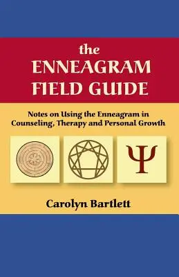 Der Enneagramm-Führer, Anmerkungen zur Verwendung des Enneagramms in Beratung, Therapie und persönlichem Wachstum - The Enneagram Field Guide, Notes on Using the Enneagram in Counseling, Therapy and Personal Growth