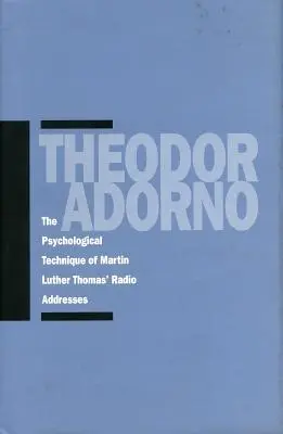 Die psychologische Technik der Radioansprachen von Martin Luther Thomas - The Psychological Technique of Martin Luther Thomas' Radio Addresses