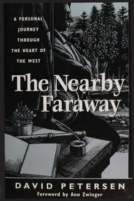 Die nahe Ferne: Eine persönliche Reise durch das Herz des Westens - The Nearby Faraway: A Personal Journey Through the Heart of the West