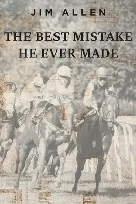 Der beste Fehler, den er je gemacht hat - The Best Mistake He Ever Made