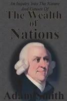 Eine Untersuchung über das Wesen und die Ursachen des Reichtums der Nationen: Vollständige fünf ungekürzte Bücher - An Inquiry Into The Nature And Causes Of The Wealth Of Nations: Complete Five Unabridged Books