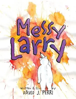 Unordentlicher Larry - Messy Larry