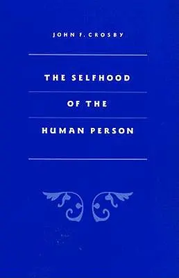 Das Selbstsein der menschlichen Person - Selfhood of the Human Person