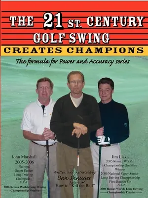 Der Golfschwung des 21. Jahrhundert Golfschwung: Die Formel für Kraft und Genauigkeit Serie - The 21st. Century Golf Swing: The Formula for Power and Accuracy Series