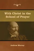 Mit Christus in der Schule des Gebets - With Christ in the School of Prayer