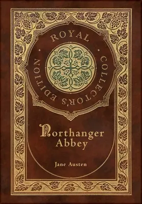 Northanger Abbey (Königliche Sammlerausgabe) (Laminierter Hardcover-Koffer mit Schutzumschlag) - Northanger Abbey (Royal Collector's Edition) (Case Laminate Hardcover with Jacket)