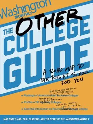 Der andere Collegeführer: Ein Wegweiser zur richtigen Schule für Sie - The Other College Guide: A Roadmap to the Right School for You