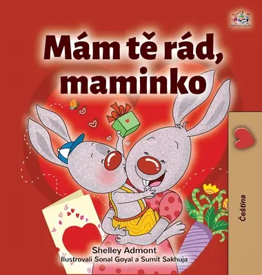 I Love My Mom (Tschechisches Kinderbuch) - I Love My Mom (Czech Children's Book)