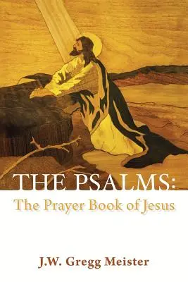Die Psalmen: Das Gebetbuch Jesu - The Psalms: the Prayer Book of Jesus