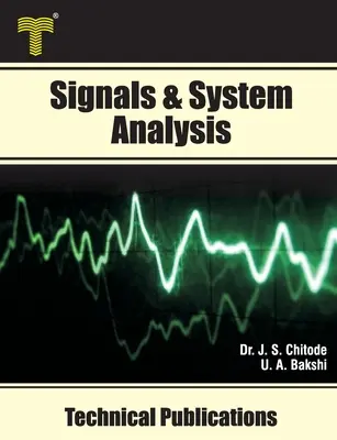 Signale und Systemanalyse: Fourier-Transformation, Laplace-Transformation, z-Transformation, Analyse von Zustandsvariablen - Signals & System Analysis: Fourier Transform, Laplace Transform, z- Transform, State Variable Analysis