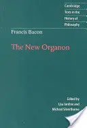 Francis Bacon: Das neue Organon - Francis Bacon: The New Organon