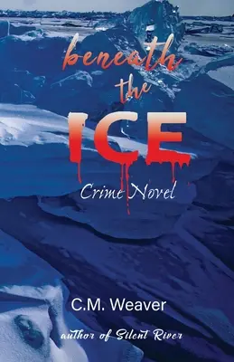 Unter dem Eis: Kriminalroman - Beneath the Ice: Crime Novel