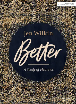 Besser - Bibelstudienbuch: Ein Studium des Hebräerbriefs - Better - Bible Study Book: A Study of Hebrews