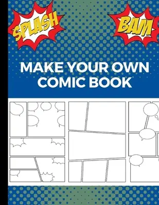 Machen Sie Ihr eigenes Comicbuch: Kunst und Zeichnen von Comic-Strips, ein tolles Geschenk für kreative Kinder - Blau - Make Your Own Comic Book: Art and Drawing Comic Strips, Great Gift for Creative Kids - Blue