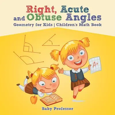 Rechte, spitze und stumpfe Winkel - Geometrie für Kinder - Mathebuch für Kinder - Right, Acute and Obtuse Angles - Geometry for Kids - Children's Math Book