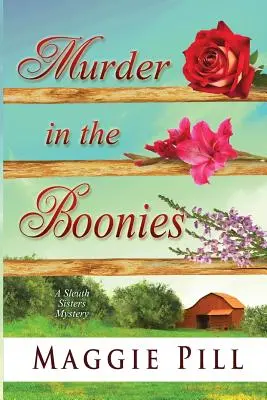 Mord in der Provinz: Ein Sleuth Sisters-Krimi - Murder in the Boonies: A Sleuth Sisters Mystery