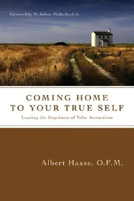 Nach Hause kommen zu deinem wahren Selbst: Die Leere falscher Anziehungen verlassen - Coming Home to Your True Self: Leaving the Emptiness of False Attractions