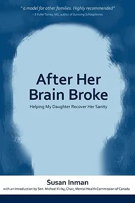 Nachdem ihr Gehirn zerbrach: Wie meine Tochter ihren Verstand wiederfindet - After Her Brain Broke: Helping My Daughter Recover Her Sanity
