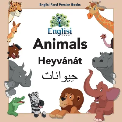 Englisi Farsi Persische Bücher Tiere Heyvnt: Tiere Heyvnt: Tiere Heyvnt - Englisi Farsi Persian Books Animals Heyvnt: Animals Heyvnt