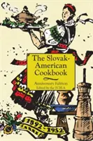 Das slowakisch-amerikanische Jubiläums-Kochbuch - The Anniversary Slovak-American Cook Book