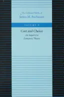 Kosten und Wahlmöglichkeiten: Eine Untersuchung der Wirtschaftstheorie - Cost and Choice: An Inquiry in Economic Theory