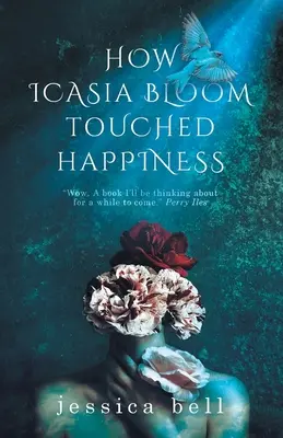 Wie Icasia Bloom das Glück berührte - How Icasia Bloom Touched Happiness