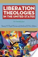 Befreiungstheologien in den Vereinigten Staaten: Eine Einführung - Liberation Theologies in the United States: An Introduction