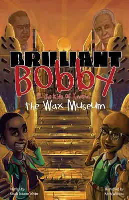 Brillanter Bobby und die Kinder des Karma: Wachsfigurenkabinett - Brilliant Bobby and The Kids of Karma: Wax Museum