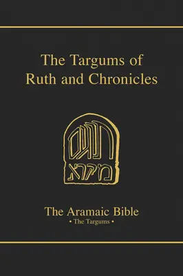 Die Targume zu Rut und Chronik, Band 19 - The Targums of Ruth and Chronicles, Volume 19